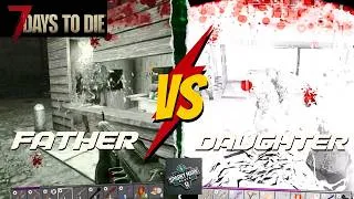 Thumbnail: Father Vs Daughter: Welcome to the Wasteland (7 Days to Die) Ep 20