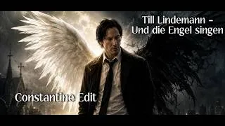 Thumbnail: Till Lindemann – Und die Engel singen | Constantine Edit | 4K | [EN/DE/UKR Untertitel]