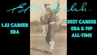 Thumbnail: Ed Walsh Pitching Mechanics & Rare Footage【MLB All-Time Career ERA Leader】
