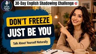 Thumbnail: Tell Me About Yourself in English Without Freezing | Day 17 | Shadowing English Speaking Practice