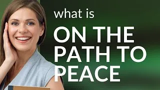 Thumbnail: Finding Harmony: Understanding "On the Path to Peace"