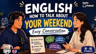 Thumbnail: Learn English Through Conversation | Talk About Your Weekend Like a NativeSPD