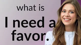 Thumbnail: Mastering Everyday English: "I Need a Favor"