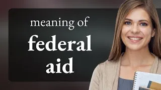 Thumbnail: Understanding Federal Aid: A Guide for English Language Learners