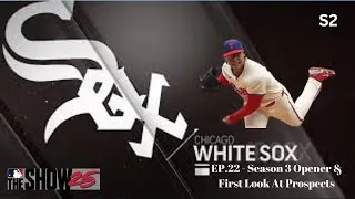 Thumbnail: Season 3 Opener & First Look At Prospects - MLB The Show 25 Chicago White Sox Franchise Mode - EP.22