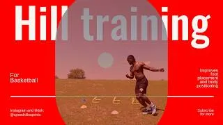 Thumbnail: Hill training drill to Improves Foot Placement and Body Positioning for Basketball athletes.