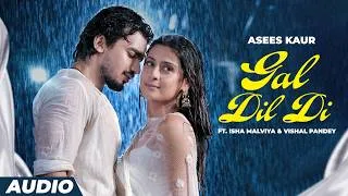 Thumbnail: Gal Dil Di (Official Audio) Asees Kaur | Isha Malviya | Vishal Pandey | New Punjabi Songs 2026