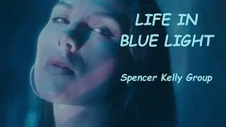 Thumbnail: Life In Blue Light-Vida en luz azul-Spencer Kelly Group #IndieRock #AdultContemporaryRock #PopRock