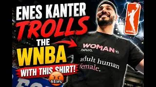 Thumbnail: Enes Kanter gets kicked out of a WNBA game wearing his What A Woman Is shirt