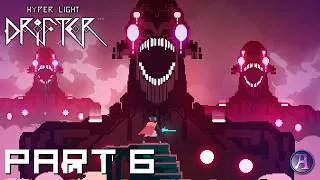 Thumbnail: HYPER LIGHT DRIFTER Gameplay/Walkthrough Part 6 - What's Hidden Beneath Sand! (No Commentary)