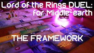 Thumbnail: LOTR DUEL Strategy Guide: THE FRAMEWORK