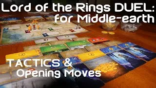 Thumbnail: Lord of the Rings DUEL: Opening Moves and TACTICS
