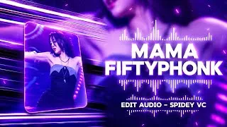 Thumbnail: MAMA - FIFTYPHONK edit audio l New audio edit l