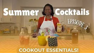 Thumbnail: Pulling Up to the Cookout… Bring These Drinks! 🍹 | 3 Easy Summer Cocktails | Cookout Series Ep. 3