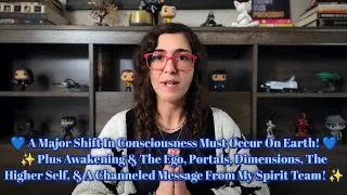 Thumbnail: 💙 A Major Shift Is Needed In The Collective Consciousness! 🌎 Awakening & The Ego, Portals, & More! ✨