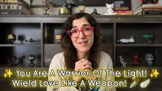 Thumbnail: ✨ You Are A Warrior Of The Light! ✨ Wield Love Like A Weapon! 🗡️🪽