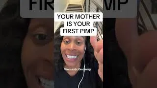 Thumbnail: Your Mother is Your First Pimp #narcissist #narcissisticabuse #generationaltrauma 