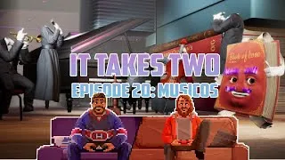 Thumbnail: IT TAKES TWO #20: MUSICOS [Let's play] [FR]