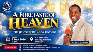 Thumbnail: A foretaste of heaven -The powers of the world to come...Rev Dr. N. Ngwenya