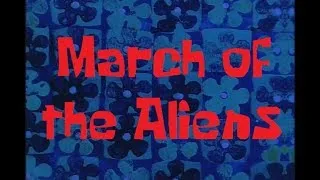 Thumbnail: SpongeBob Production Music March of The Aliens