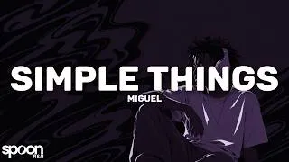 Thumbnail: Miguel - Simple Things (Lyrics)
