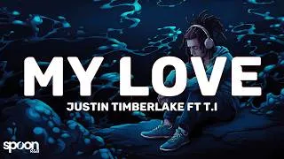 Thumbnail: Justin Timberlake - My Love (Lyrics) ft T.I