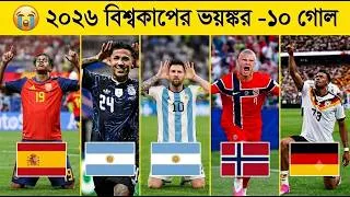 Thumbnail: 🔥 ২০২৬ বিশ্বকাপের সেরা ১০টি গোল | ২৯৭ গোল থেকে বাছাইকৃত TOP 10 GOALS | Messi, Haaland, Mbappé, Yamal