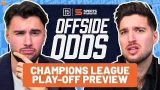 Thumbnail: CHAMPIONS LEAGUE PLAY-OFF PREVIEW | OFFSIDE ODDS