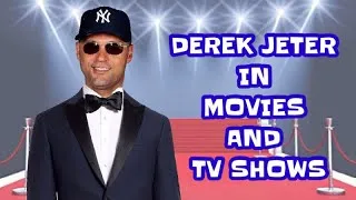 Thumbnail: Derek Jeter In Movies and Tv Shows