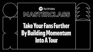 Thumbnail: Webinar: Take Your Fans Further by Building Momentum Into a Tour