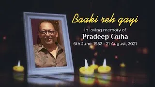 Thumbnail: Baaki Reh Gayi  - A Musical Tribute to Mr. Pradeep Guha from 9XMedia