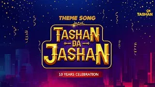 Thumbnail: TASHAN DA JASHAN (THEME SONG) | CELEBRATING 10 YEARS OF TASHAN