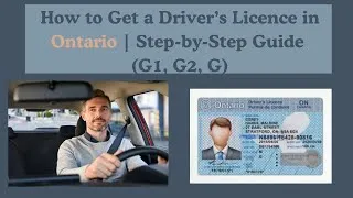 Thumbnail: How to Get a Driver’s Licence in Ontario | Step-by-Step Guide (G1, G2, G)