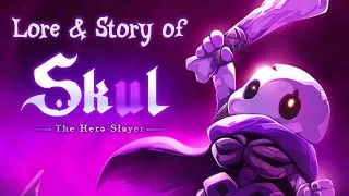 Thumbnail: The Lore & Story of Skul: The Hero Slayer (w/ Demon King Castle Defense DLC)