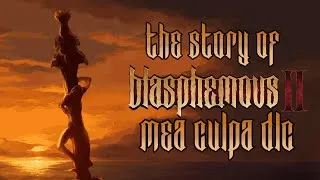 Thumbnail: The Story of Blasphemous II: Mea Culpa DLC