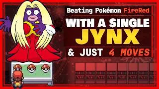 Thumbnail: Solo Challenge: How fast can I beat Pokémon FireRed with Jynx only using just 4 moves?