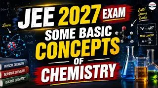 Thumbnail: 📘 JEE 2027 Chemistry | Some Basic Concepts of Chemistry | Complete Foundation Lecture