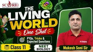 Thumbnail: The Living World in One Shot 🔥| Class 11 NEET | PYQs + Tricks + & Expected Questions | NEET Prep