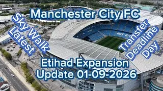 Thumbnail: Manchester City FC Etihad Stadium Expansion Update 01-09-2026