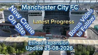 Thumbnail: Manchester City FC Etihad Stadium Expansion Update 25-08-2026
