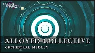 Thumbnail: Risk of Rain 2: Alloyed Collective Orchestral Medley