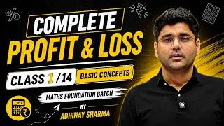 Thumbnail: Complete Profit and Loss | Class 1 | Basic Concepts | Maths Foundation Batch by Abhinay Sharma