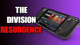Thumbnail: How Does The Division Resurgence Run & Play On Steam Deck? Is It Worth Checking Out?