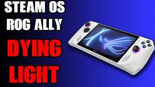 Thumbnail: How Well Does Dying Light Run On Rog Ally (Non Z1 Extreme) & Update On Steam OS Conversion