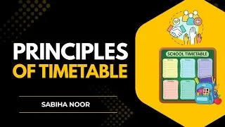Thumbnail: Principles of Timetable Construction | Sabiha Noor