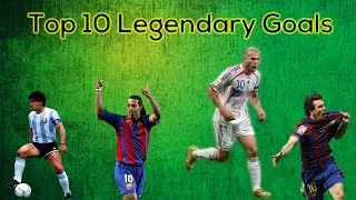 Thumbnail: Top 10 Legendary Goals in Football History