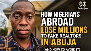 Thumbnail: How Nigerians Abroad Lose Millions To Fake Realtors In Abuja | And How To Avoid It