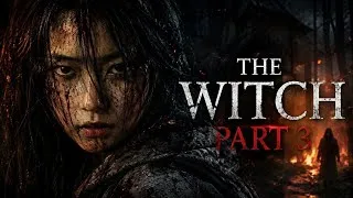 Thumbnail: The Witch Part 3 – Official Update|The Witch: Part 3 – Teaser Update (2026)