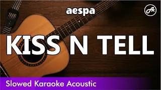 Thumbnail: aespa - KISS N TELL (SLOW acoustic karaoke)