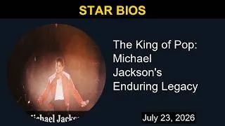 Thumbnail: The King of Pop: Michael Jackson's Enduring Legacy | Star Bios